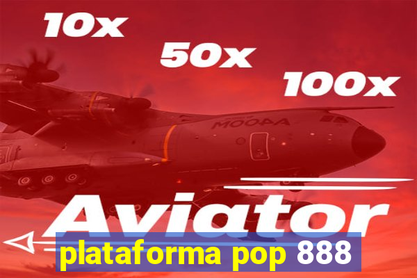 plataforma pop 888